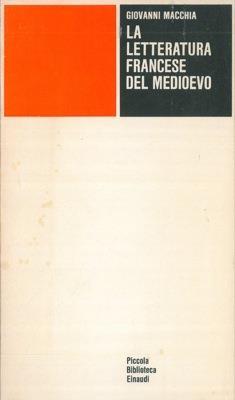 La letteratura francese del medioevo - Giovanni Macchia - copertina