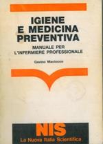 Igiene e medicina preventiva. Manuale per l'infermiere professionale