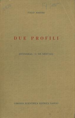 Due profili. (Stendhal. G. De Nerval) - Italo Maione - copertina