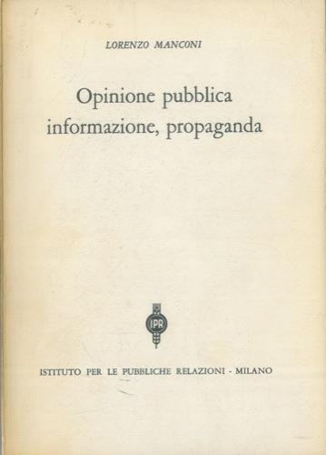 Opinione pubblica informazione, propaganda - Lorenzo Manconi - copertina