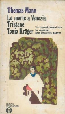 La morte a Venezia. Tristano Tonio Kroger - Thomas Mann - copertina