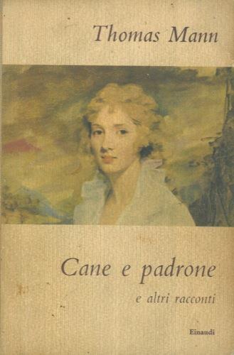 Cane e padrone e altri racconti - Thomas Mann - copertina