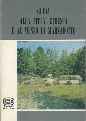 Guida alla città etrusca e al museo di Marzabotto - Guido Mansuelli - copertina