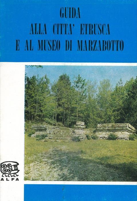 Guida alla città etrusca e al Museo di Marzabotto - Guido Mansuelli - copertina