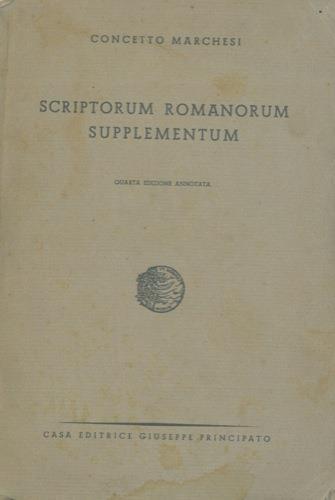 Scriptorum romanorum supplementum - Concetto Marchesi - copertina