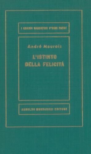 L' istinto della felicità - André Maurois - copertina