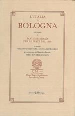 L' Italia a Bologna. Lettere di Matilde Serao per le feste del 1888