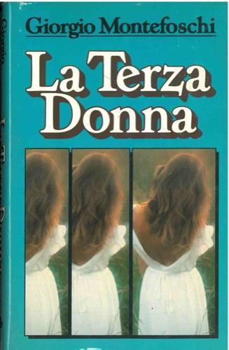 La terza donna - Giorgio Montefoschi - copertina