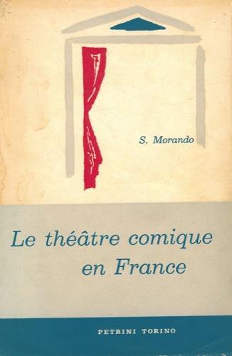 Le théatre comique en France - Sergio Morando - copertina