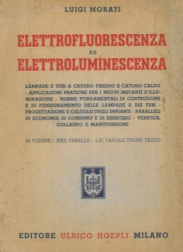 Elettrofluorescenza ed elettroluminescenza - Luigi Morati - copertina