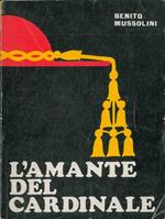 L' amante del cardinale. (Claudia Particella) Romanzo storico