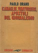 Canaglie, venturieri, apostoli del giornalismo