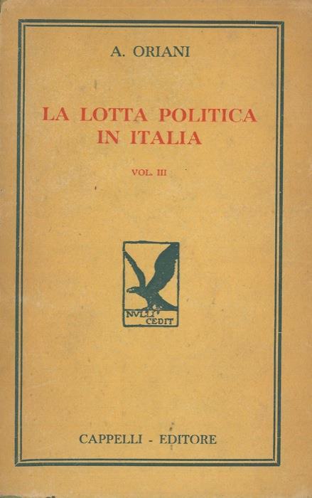 La lotta politica in Italia. Origini della lotta attuale (476-1887). Vol. III - Alfredo Oriani - copertina