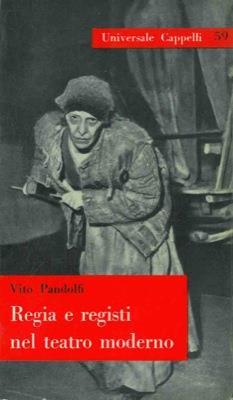 Regia e registi nel teatro moderno - Vito Pandolfi - copertina
