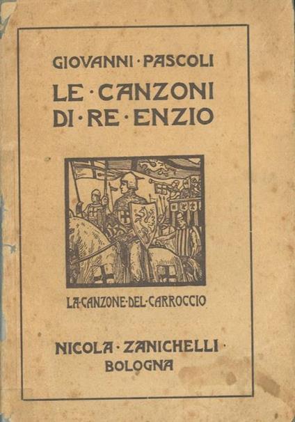Le canzoni di Re Enzio. La canzone del Carroccio - Giovanni Pascoli - copertina