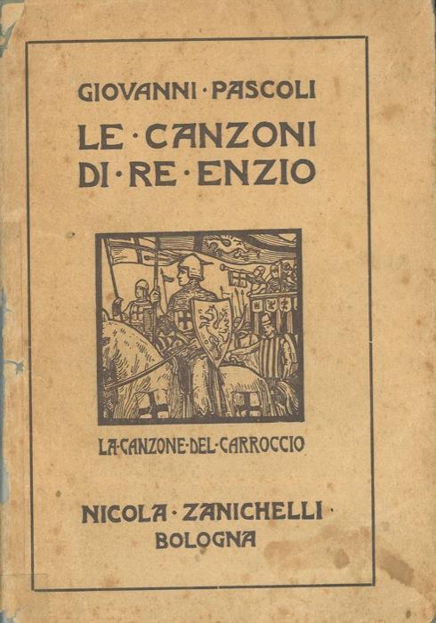 Le canzoni di Re Enzio. La canzone del Carroccio - Giovanni Pascoli - copertina