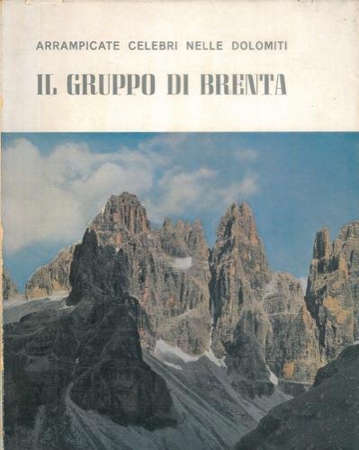 Arrampicate celebri nelle Dolomiti. Il gruppo di Brenta - Remo Pedrotti - copertina