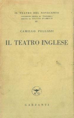 Il teatro inglese - Camillo Pellizzi - copertina