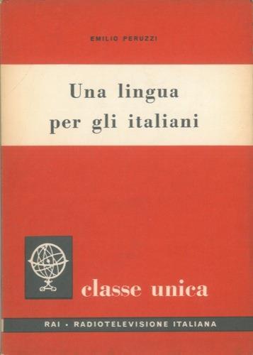 Una lingua per gli italiani - Emilio Peruzzi - copertina
