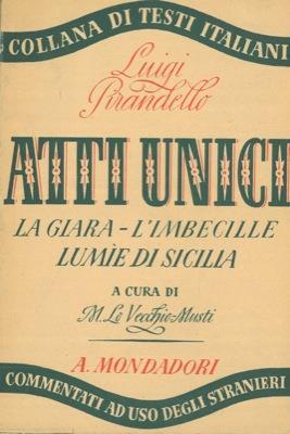 La giara - L'imbecille - Lumie di Sicilia. Commedie in un atto a cura di M. Lo Vecchio-Musti - Luigi Pirandello - copertina