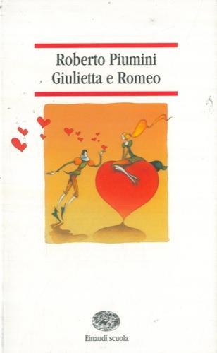 Giulietta e Romeo. Da William Shakespeare - Roberto Piumini - copertina