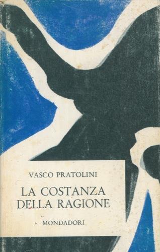 La costanza della ragione - Vasco Pratolini - copertina