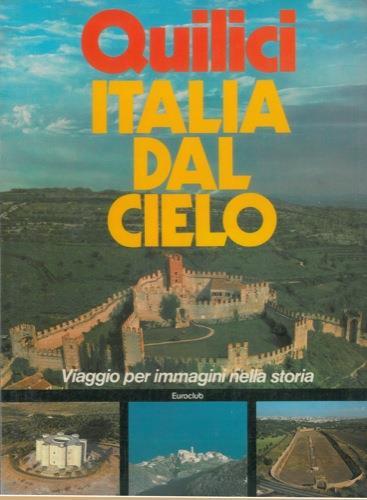 Italia dal cielo. Viaggio per immagini nella storia - Folco Quilici - copertina