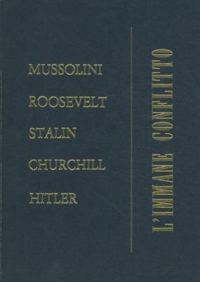 L' immane conflitto. Mussolini. Roosevelt. Stalin. Churchill. Htiler - Pino Rauti - copertina