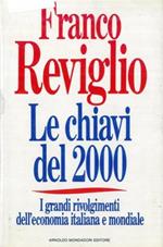 Le chiavi del Duemila. I grandi rivolgimenti dell'economia italiana e mondiale