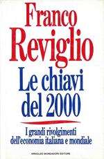 Le chiavi del Duemila. I grandi rivolgimenti dell'economia italiana e mondiale