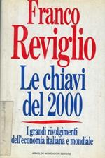 Le chiavi del Duemila. I grandi rivolgimenti dell'economia italiana e mondiale