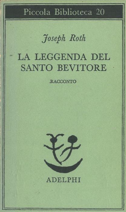 La leggenda del santo bevitore. Racconto - Joseph Roth - copertina