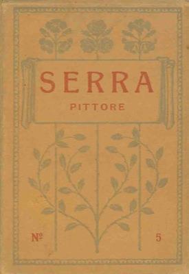 Luigi Serra pittore 1846-1888 - Francesco Sapori - copertina