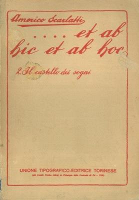 Et ab hic at ab hoc. 2. Il castello dei sogni - Americo Scarlatti - copertina
