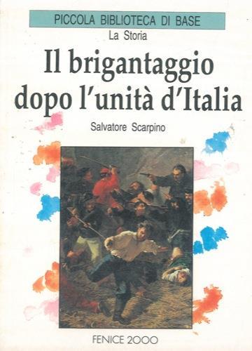 Il brigantaggio dopo l'unità d'Italia - Salvatore Scarpino - copertina