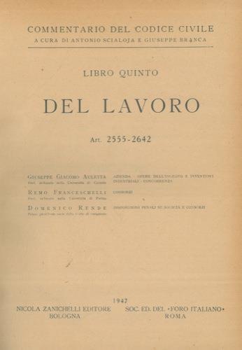 Commentario del codice civile. Libro quinto. Del lavoro. Art. 2555-2642 - Antonio Scialoja - copertina