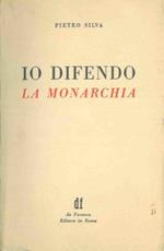 Io difendo la monarchia. Seconda edizione