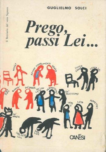 Prego, passi Lei.... (Il breviario del vero Signore). Disegni di Francesco Tullio-Altan - Guglielmo Solci - copertina