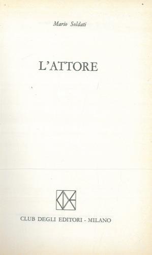 L' attore - Mario Soldati - copertina