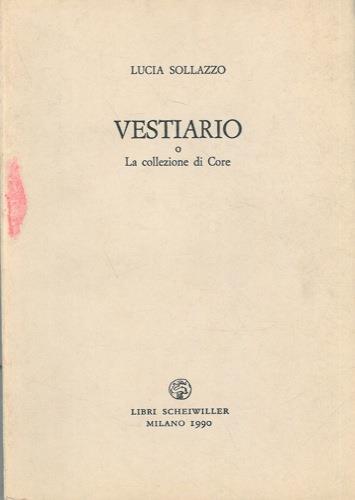Vestiario o La collezione di Core - Lucia Sollazzo - copertina