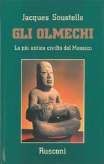 Gli Olmechi. La più antica civiltà del Messico