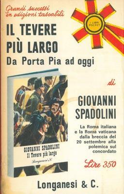 Il Tevere più largo. Da Porta Pia ad oggi - Giovanni Spadolini - copertina