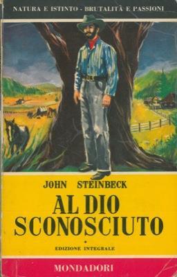 Al dio sconosciuto - John Steinbeck - copertina