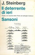 Il deterrente di ieri. Tirpitz e la nascita della flotta da battaglia tedesca. 1890. 1914