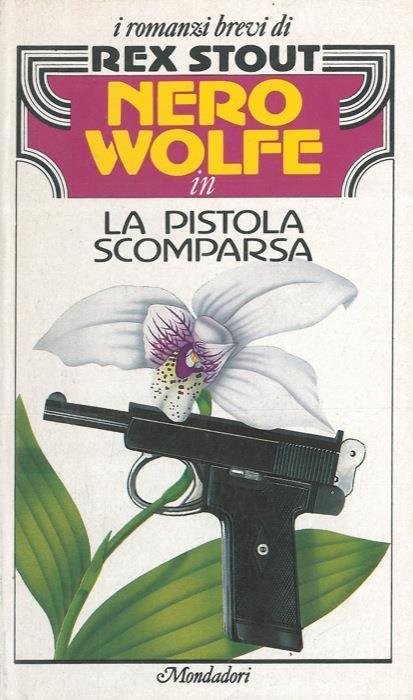 Nero Wolfe in la pistola scomparsa - Rex Stout - copertina