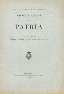 Patria. Discorso pronunciato il 9 gennaio 1908 - Giuseppe Tarozzi - copertina