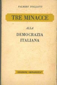 Tre minacce alla democrazia italiana - Palmiro Togliatti - copertina
