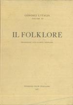 Il folklore. Tradizioni, vita e arti popolari