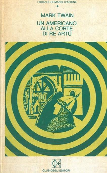 Un americano alla corte di re Artù - Mark Twain - copertina