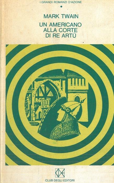Un americano alla corte di re Artù - Mark Twain - copertina